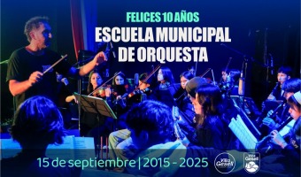 LA ESCUELA MUNICIPAL DE ORQUESTA CUMPLE 10 AOS DE MSICA, CULTURA Y TALENTO!